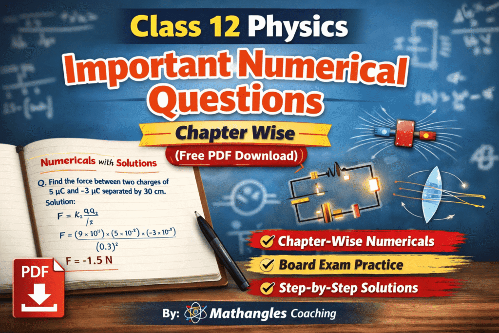 Class 12 Physics Important Numerical Questions Chapter Wise Free PDF Download